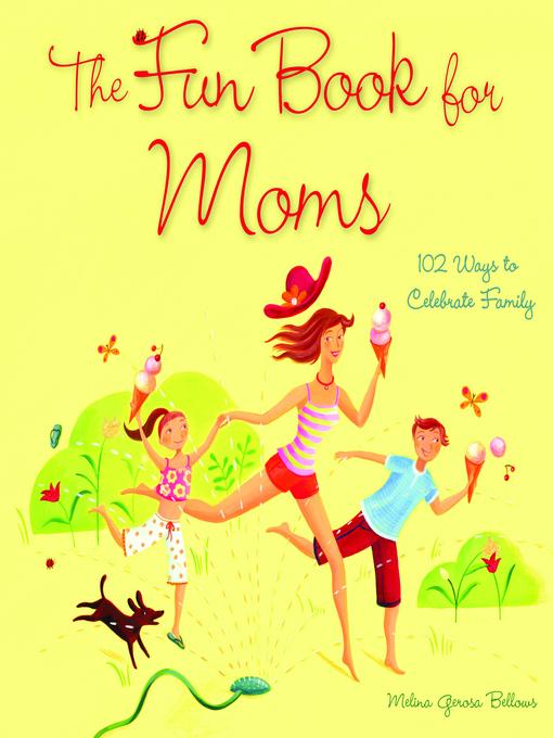 Title details for The Fun Book for Moms by Melina Gerosa Bellows - Available